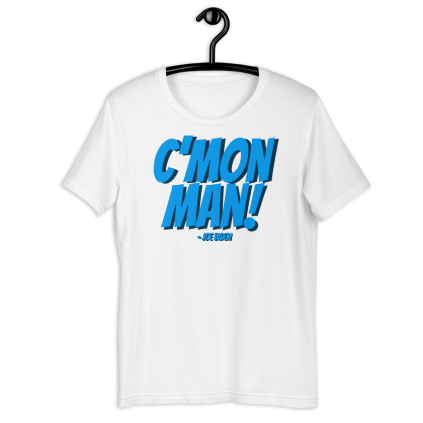 C'mon Man! Joe Biden Short-Sleeve Unisex T-Shirt - Image 13