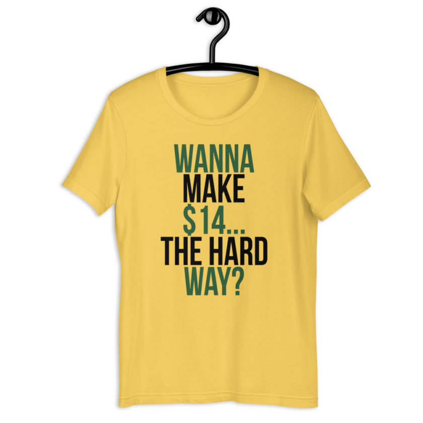 Wanna make $15, the hard way? Short-Sleeve Unisex T-Shirt - Image 6