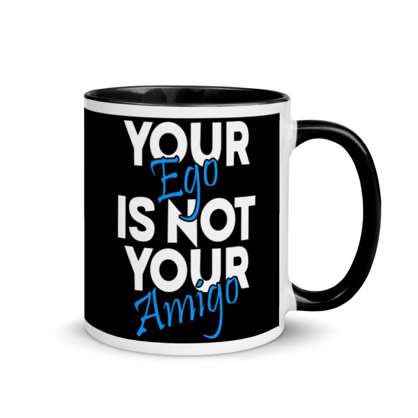 Your ego is not your amigo Mug with Color Inside - Image 2