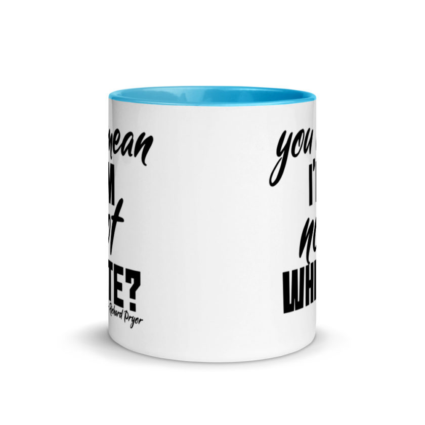 You mean I'm NOT white? Mug with Color Inside - Image 11