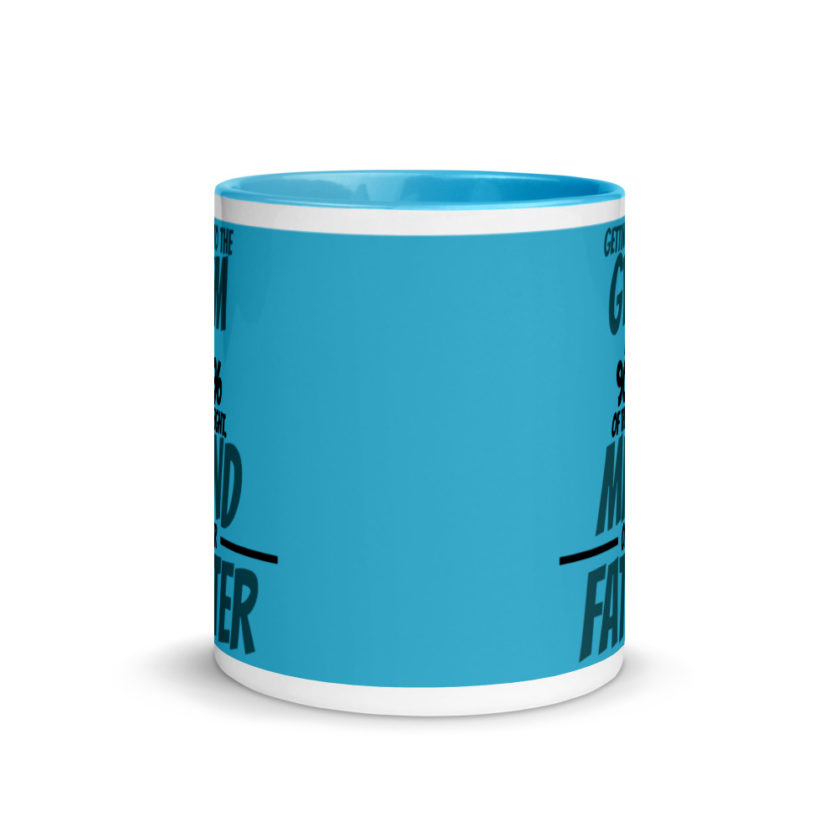 Getting to the gym is 90% of the fight, Mind over Fatter. Mug with Color Inside - Image 12