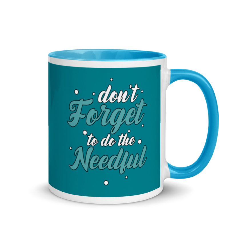 Don't forget to do the needful  Mug with Color Inside - Image 11
