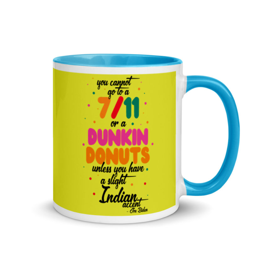 You cannot go to a 7-11 or a Dunkin Donuts unless you have a slight Indian accent. Mug with Color Inside - Image 11