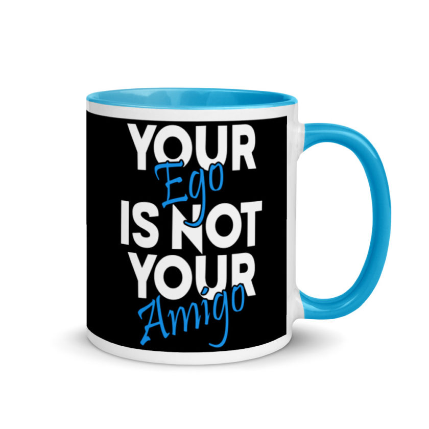Your ego is not your amigo Mug with Color Inside - Image 10