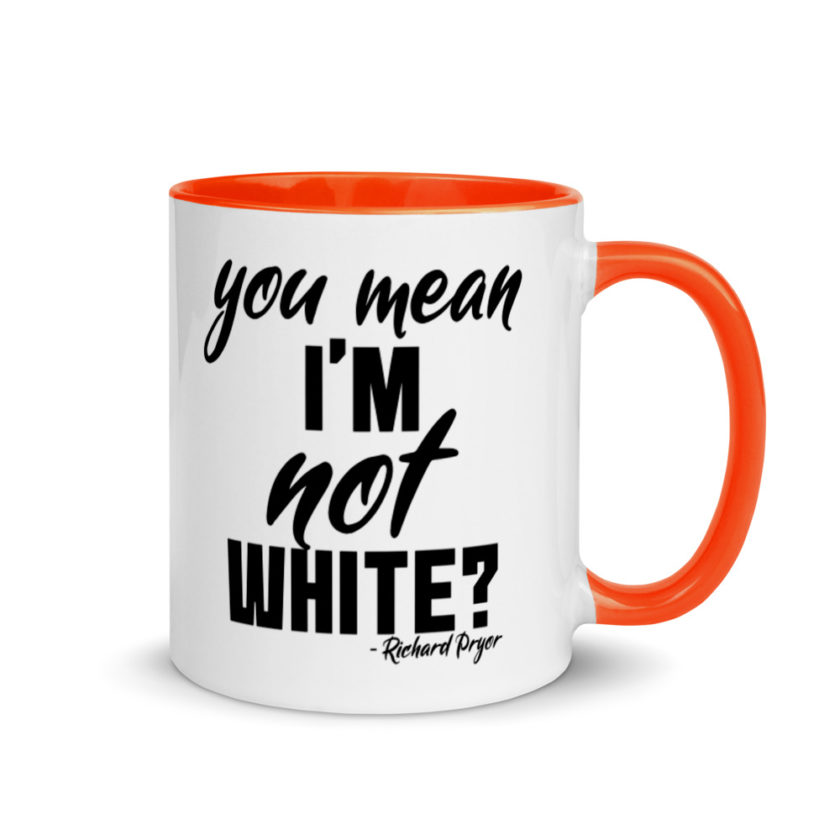You mean I'm NOT white? Mug with Color Inside - Image 7