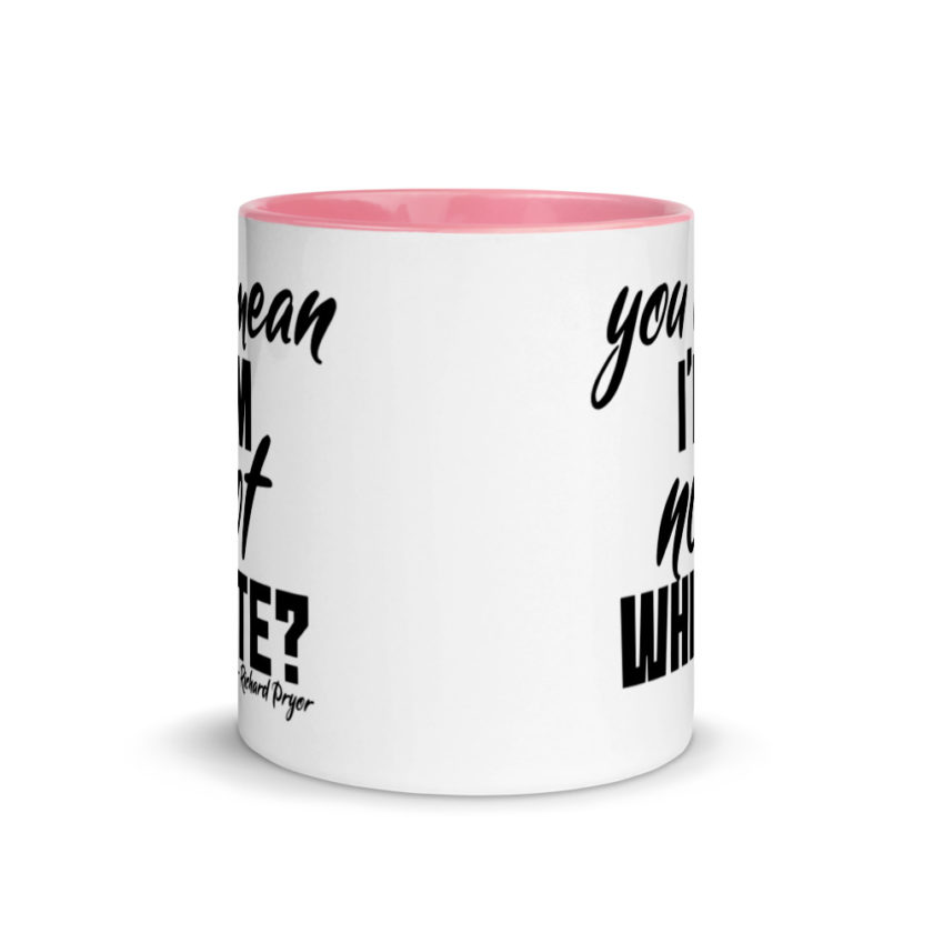 You mean I'm NOT white? Mug with Color Inside - Image 14