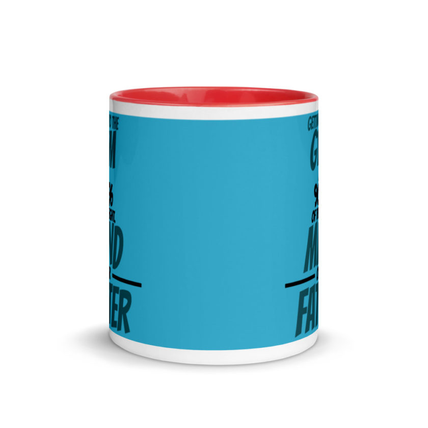 Getting to the gym is 90% of the fight, Mind over Fatter. Mug with Color Inside - Image 6