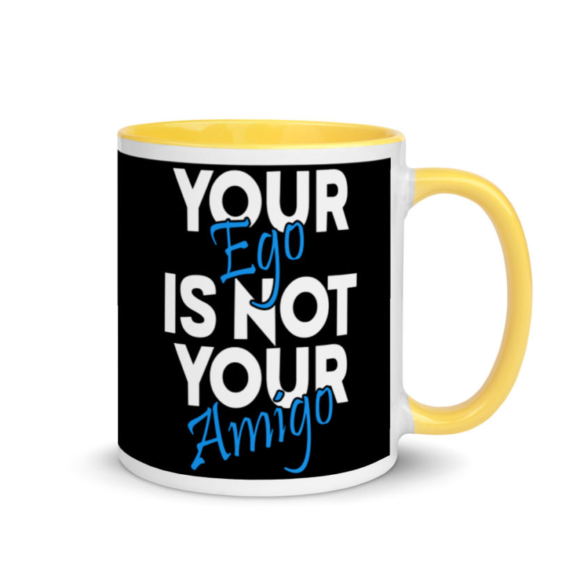 Your ego is not your amigo Mug with Color Inside - Image 16