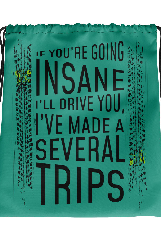 If you're going Insane Ill drive you, I've made several trips.  Drawstring bag