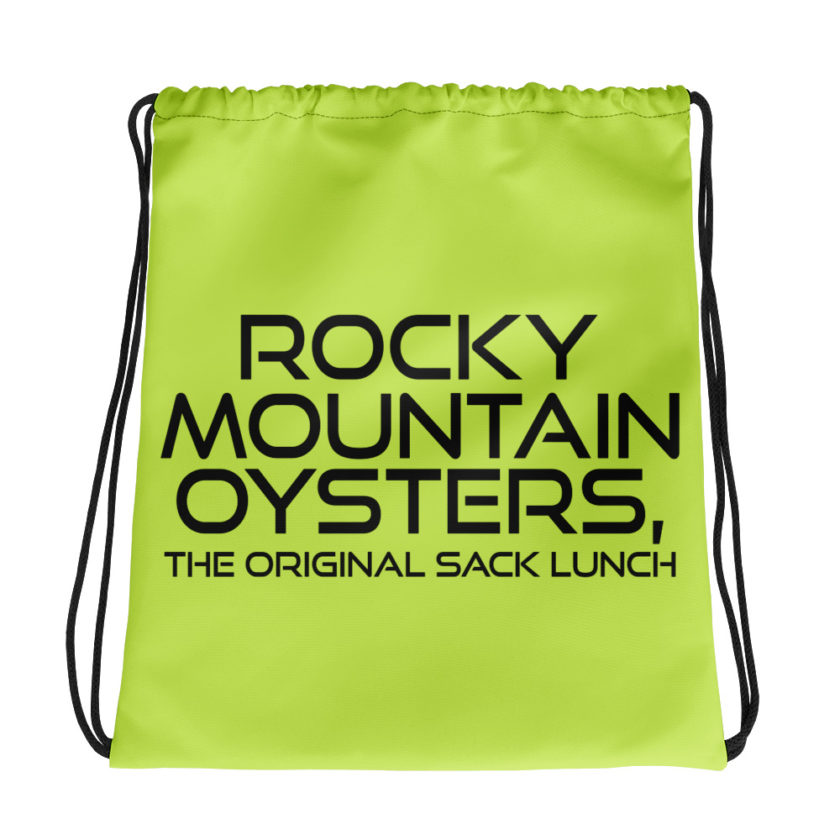 Rocky Mountain Oysters, the original sack lunch.  Drawstring bag