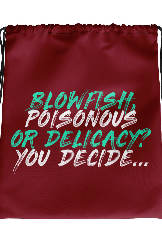Blowfish, poisonous or delicacy...you decide.  Drawstring bag
