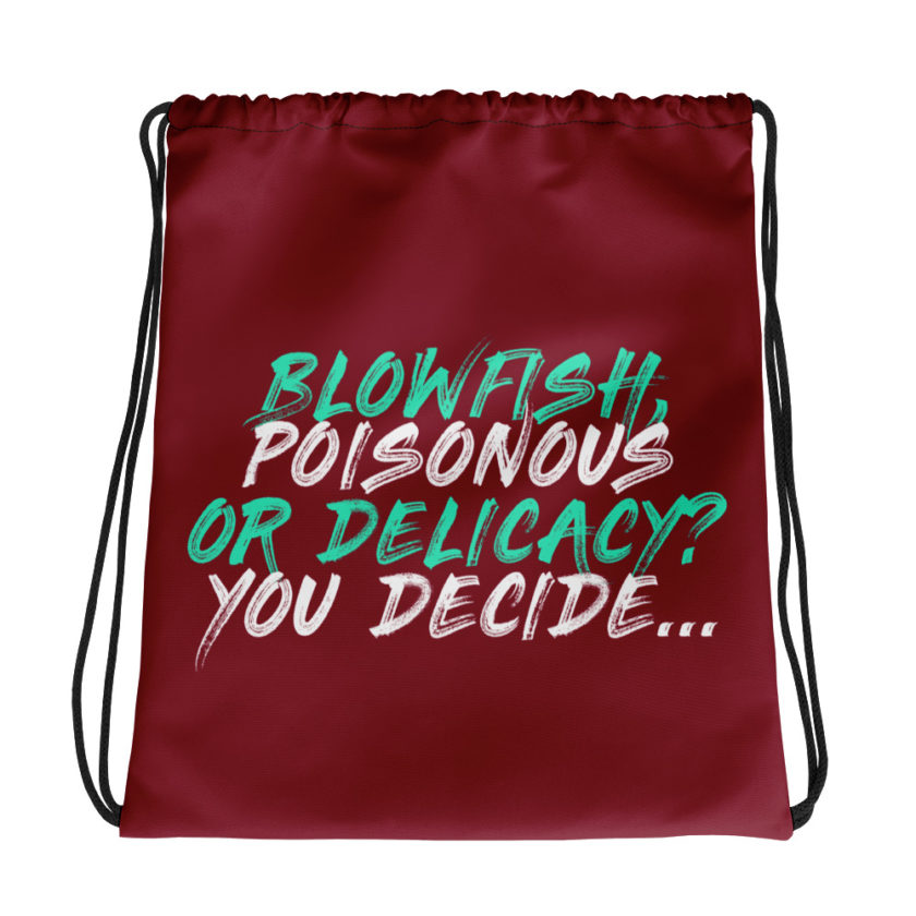 Blowfish, poisonous or delicacy...you decide.  Drawstring bag