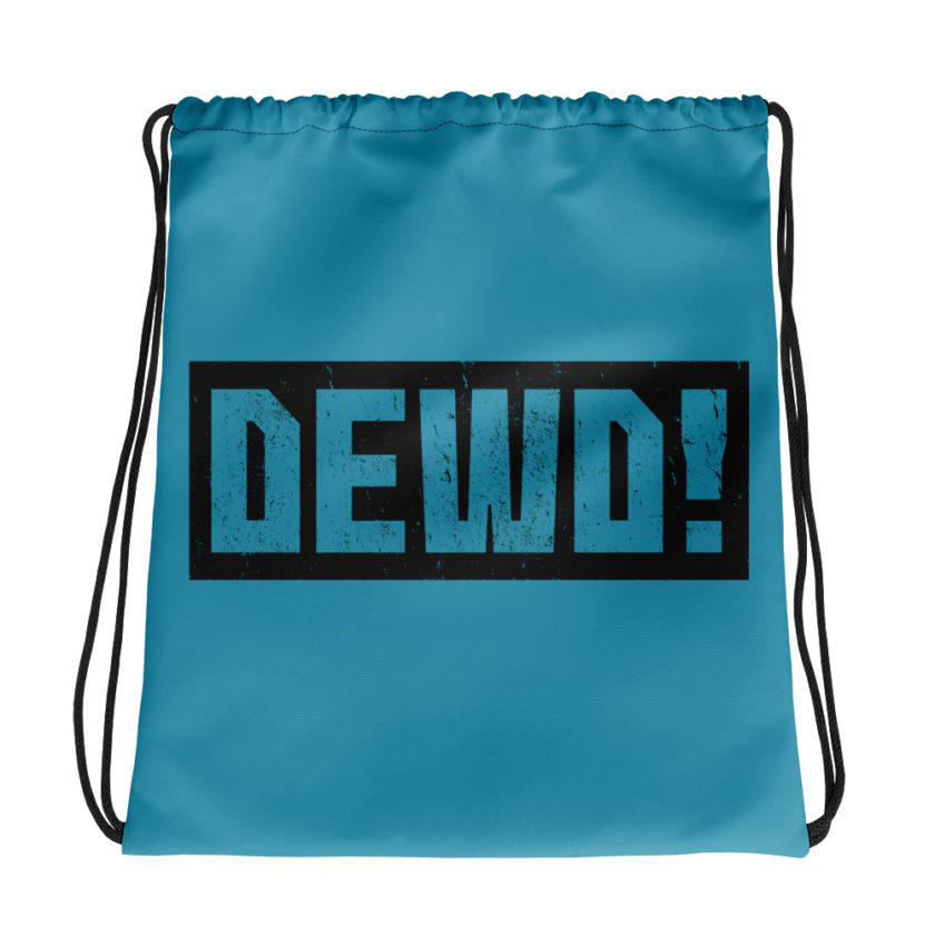 Dewd!  Drawstring bag
