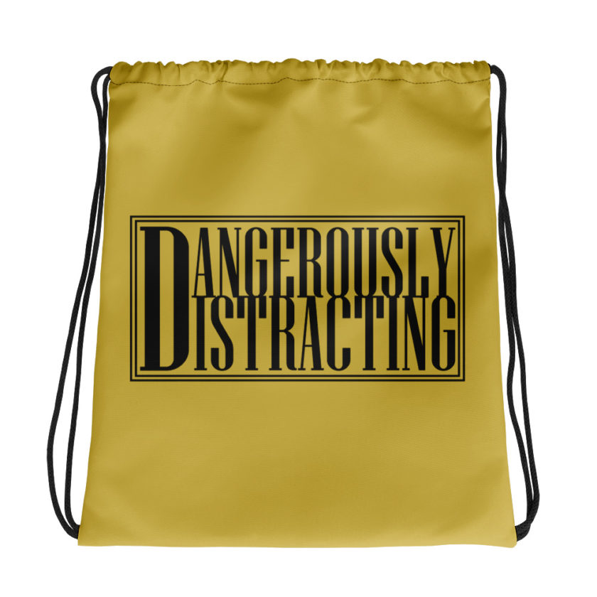 Dangerously Distracting  Drawstring bag