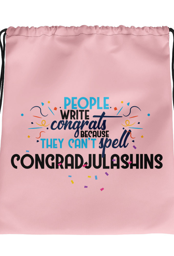 People write congrats because they can't spell congradjulashins. Drawstring bag