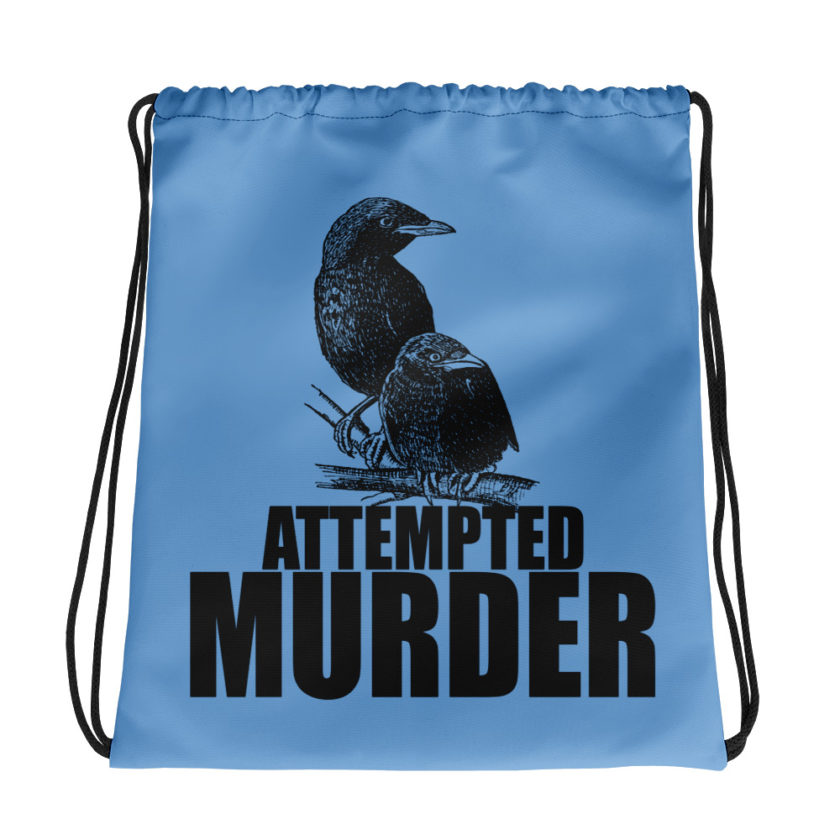 Attempted Murder Drawstring bag
