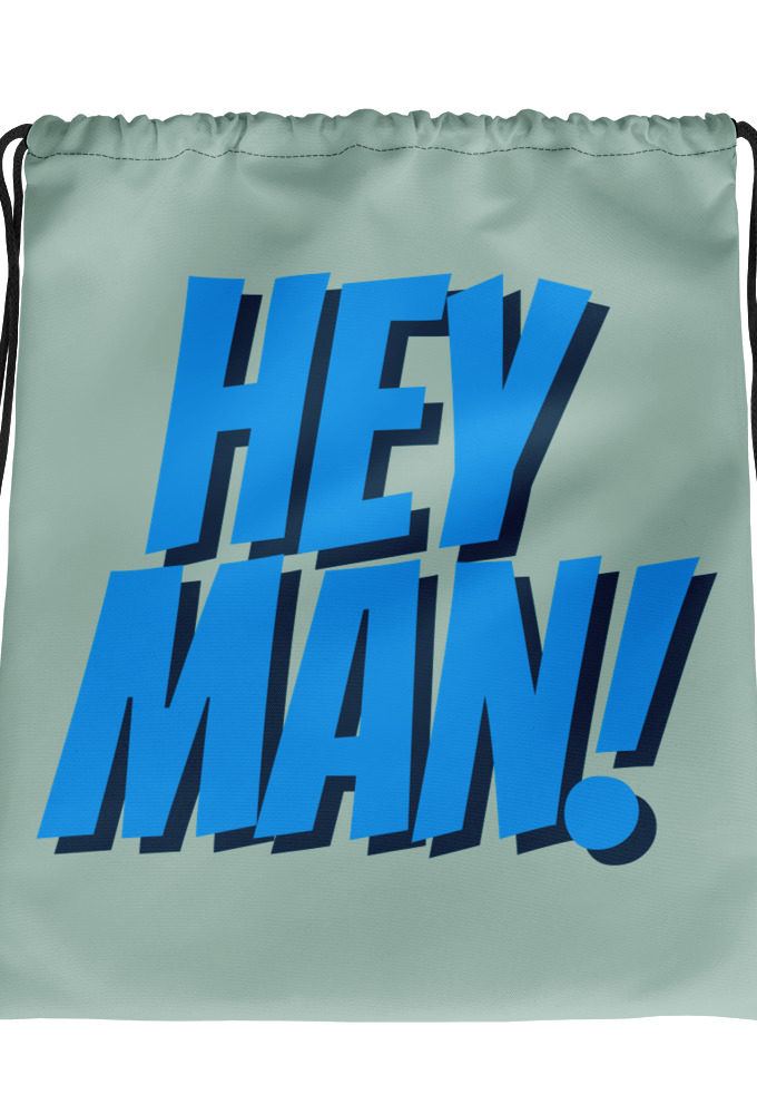 Hey Man! Drawstring bag