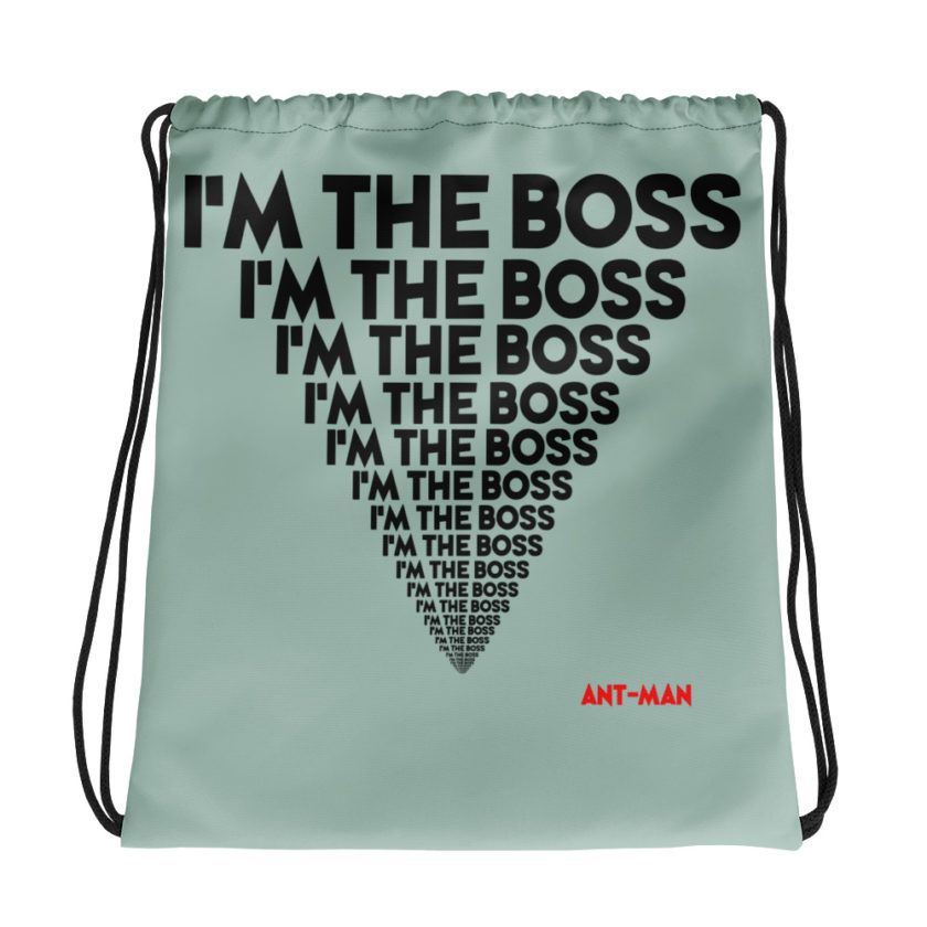 I'm the boss, I'm the boss I'm the boss... Ant-Man Drawstring bag