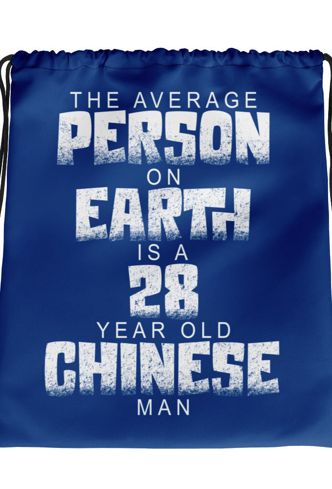 The average person on earth is a 28 year old Chinese man Drawstring bag