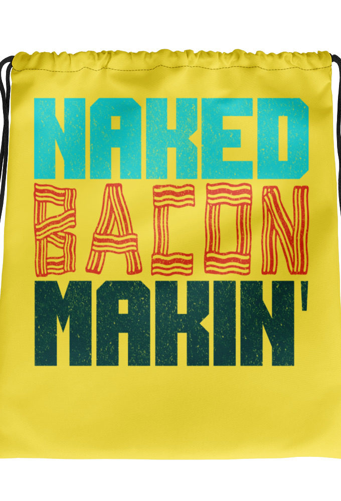 Naked bacon makin Drawstring bag