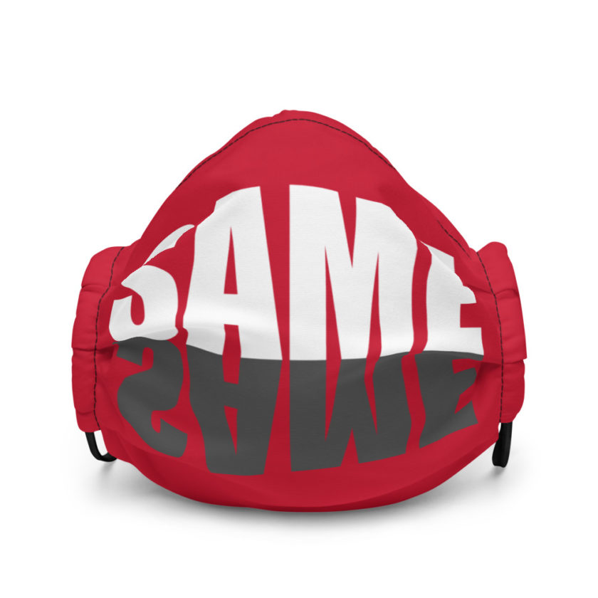 "Same same..." unknown Premium face mask