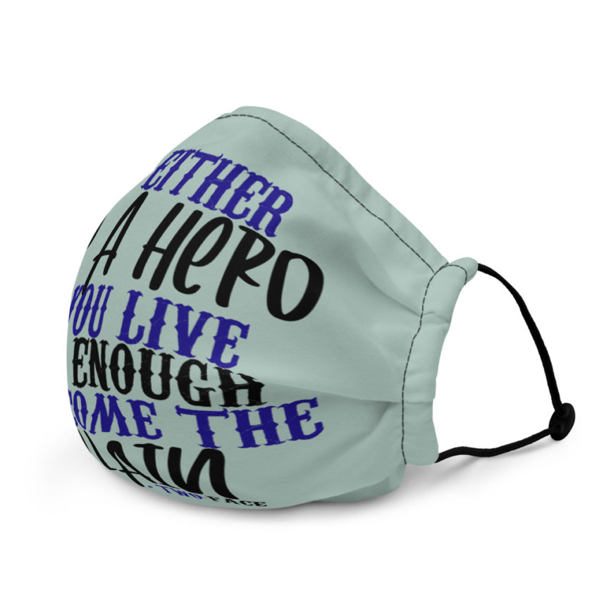 You either die a hero or you live long enough to become the Villain Premium face mask - Image 4