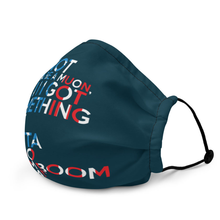 Im not gonna be a muon, I I I I I I got something new I gotta go do boom boom boom! Premium face mask - Image 3