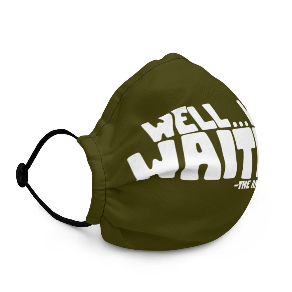 Well...we're waiting! Premium face mask - Image 2