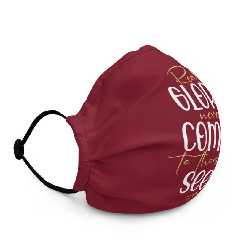 Real glory never comes to those who seek it Premium face mask - Image 2