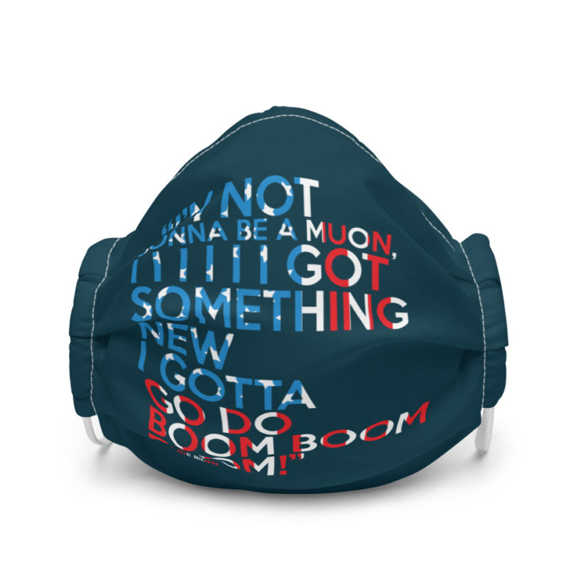 Im not gonna be a muon, I I I I I I got something new I gotta go do boom boom boom! Premium face mask - Image 4