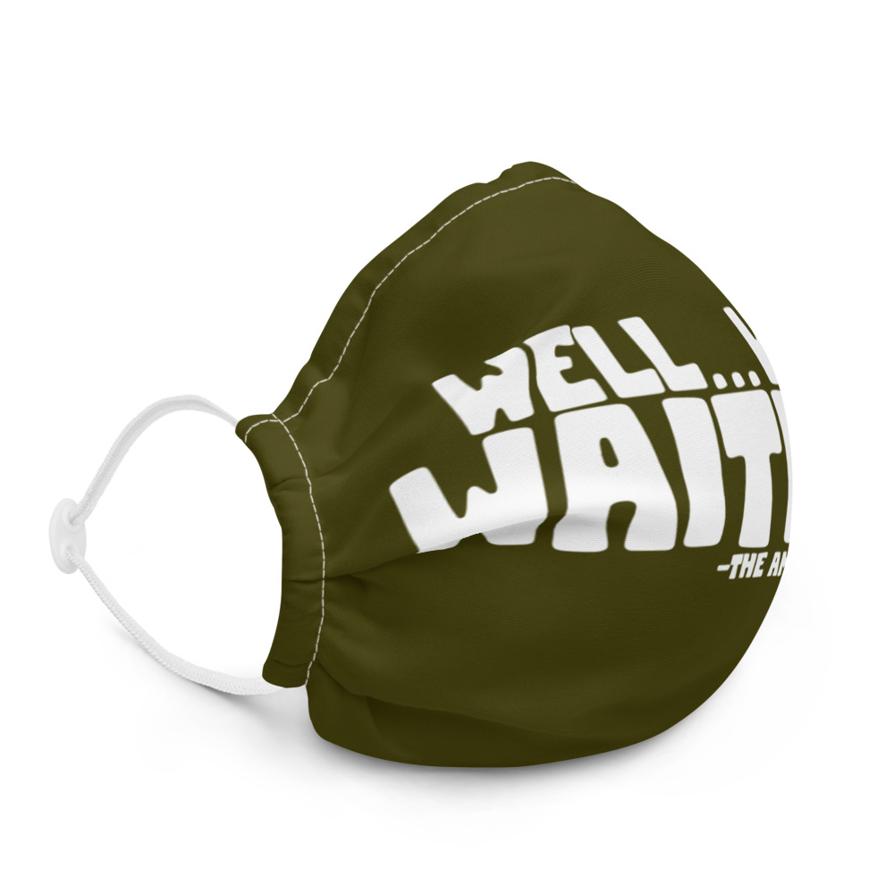 Well...we're waiting! Premium face mask - Image 5