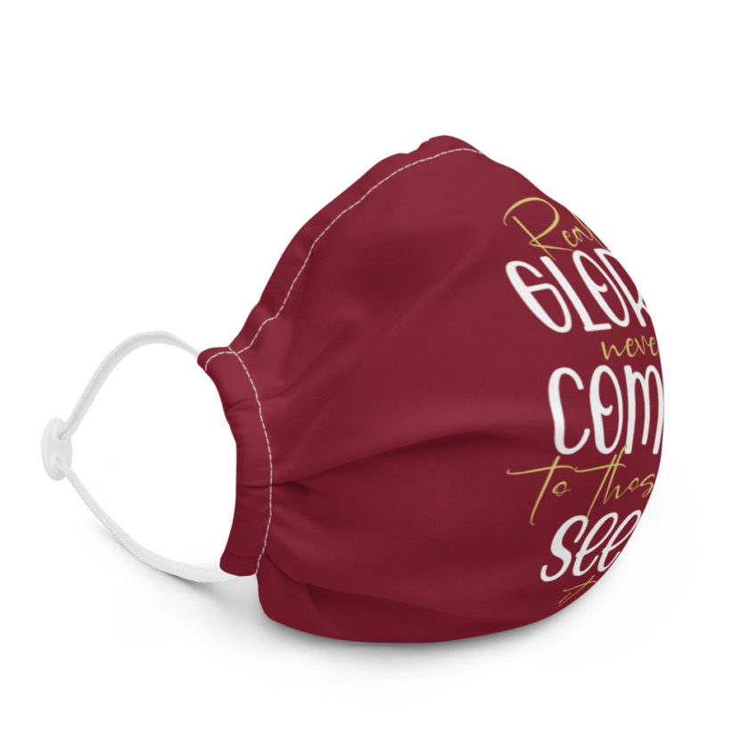 Real glory never comes to those who seek it Premium face mask - Image 5