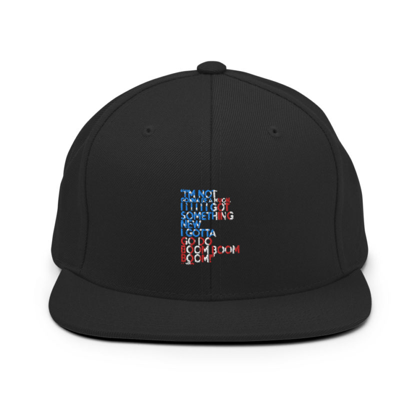 Im not gonna be a muon, I I I I I I got something new I gotta go do boom boom boom! Snapback Hat - Image 3