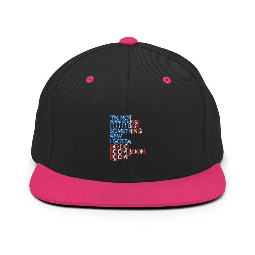 Im not gonna be a muon, I I I I I I got something new I gotta go do boom boom boom! Snapback Hat - Image 5