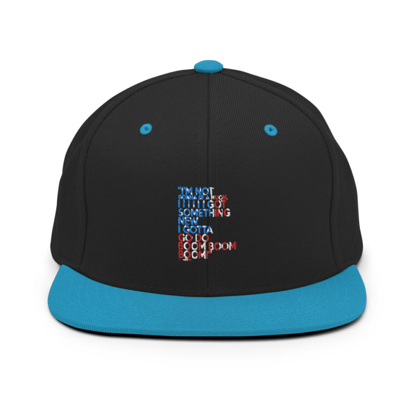 Im not gonna be a muon, I I I I I I got something new I gotta go do boom boom boom! Snapback Hat - Image 6