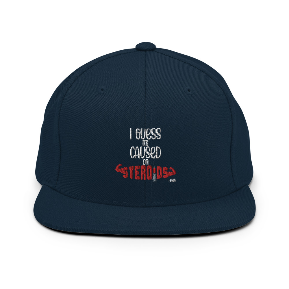 I guess its caused on steroids. -Sven Snapback Hat - Image 2