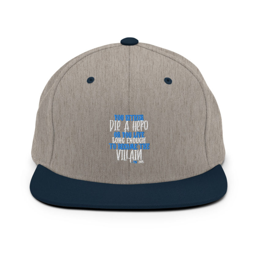 You either die a hero or you live long enough to become the Villain Snapback Hat - Image 17