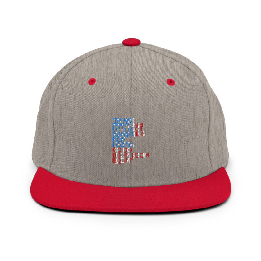 Im not gonna be a muon, I I I I I I got something new I gotta go do boom boom boom! Snapback Hat - Image 18