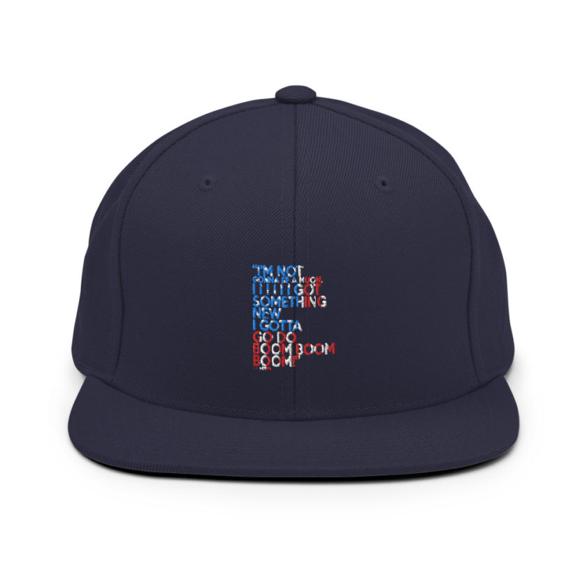 Im not gonna be a muon, I I I I I I got something new I gotta go do boom boom boom! Snapback Hat - Image 10