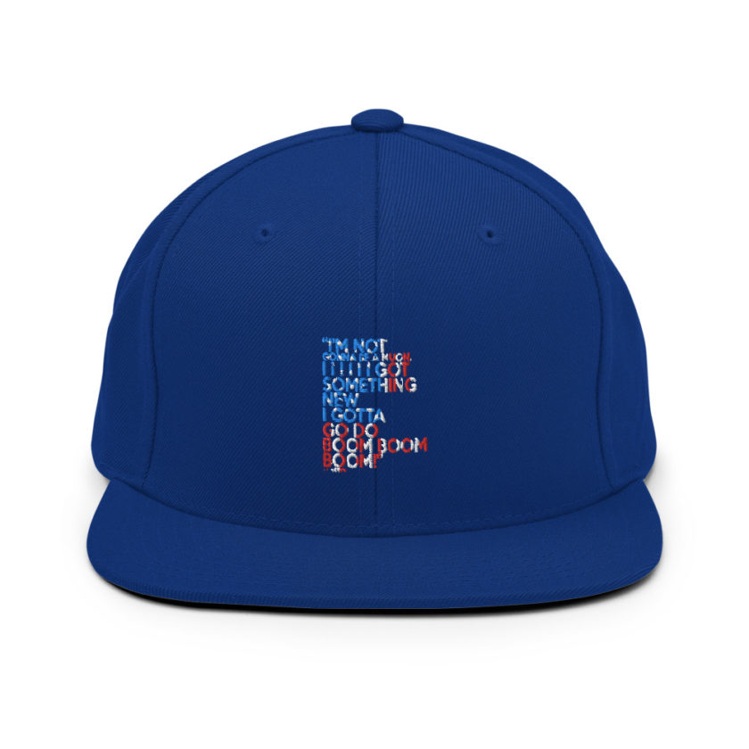 Im not gonna be a muon, I I I I I I got something new I gotta go do boom boom boom! Snapback Hat - Image 9