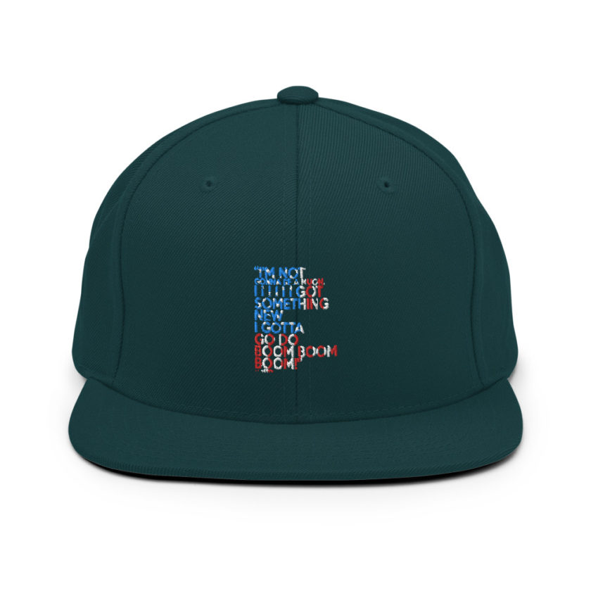 Im not gonna be a muon, I I I I I I got something new I gotta go do boom boom boom! Snapback Hat - Image 12