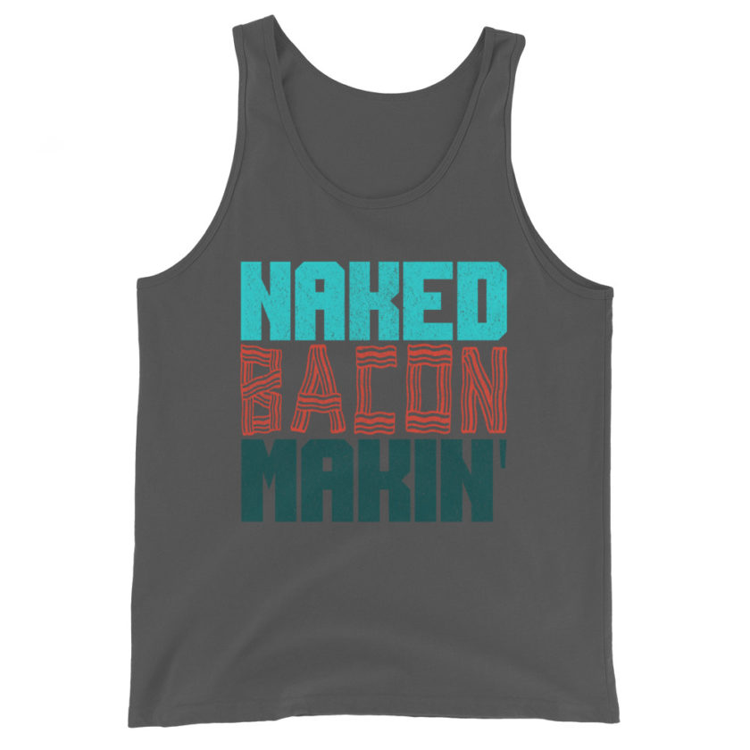 Naked bacon makin Unisex Tank Top - Image 6