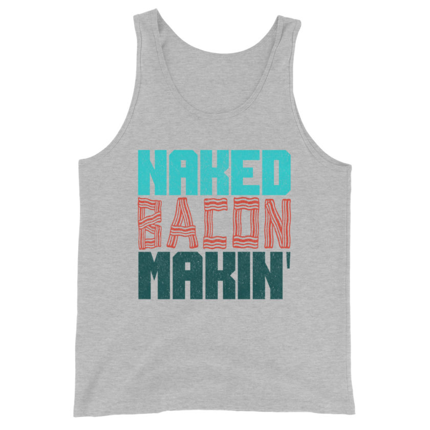 Naked bacon makin Unisex Tank Top - Image 7