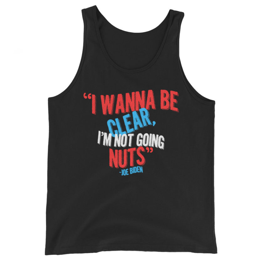 I wanna be clear, I'm not going nuts Unisex Tank Top - Image 2