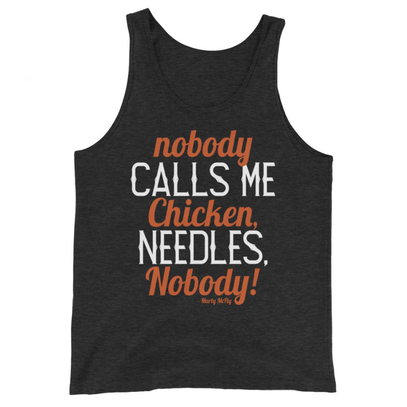 Nobody calls me chicken needles, nobody! - Marty McFly Unisex Tank Top - Image 5