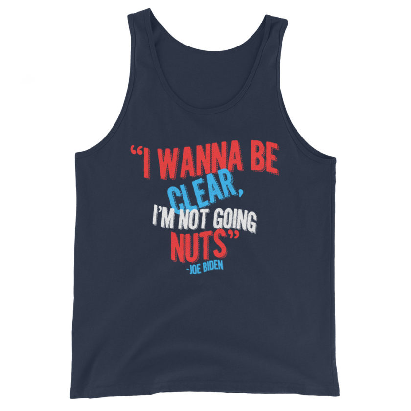 I wanna be clear, I'm not going nuts Unisex Tank Top - Image 3