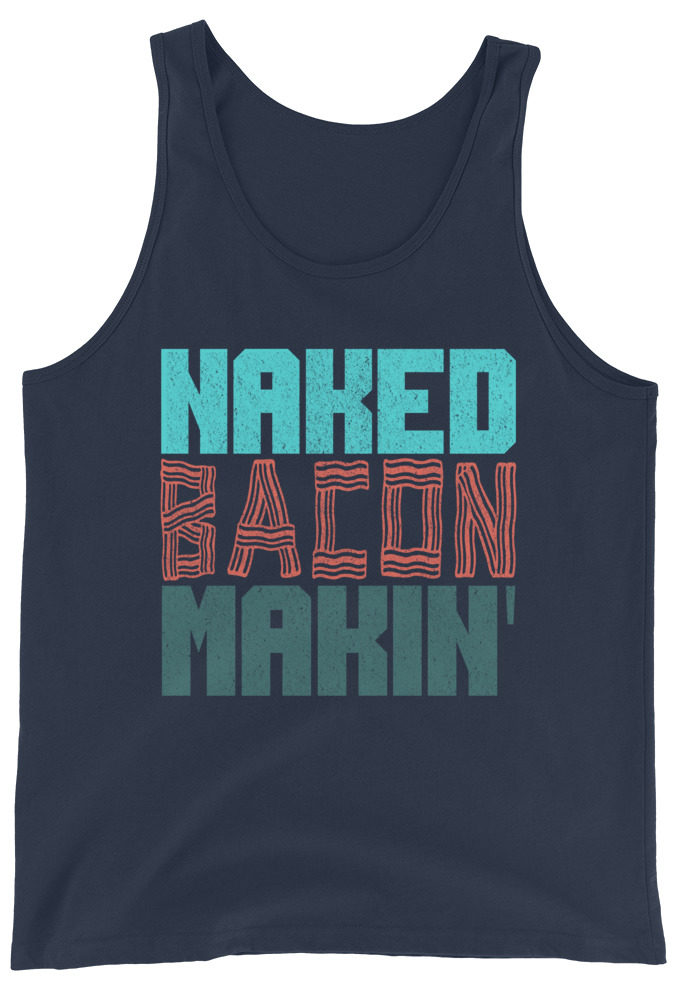 Naked bacon makin Unisex Tank Top