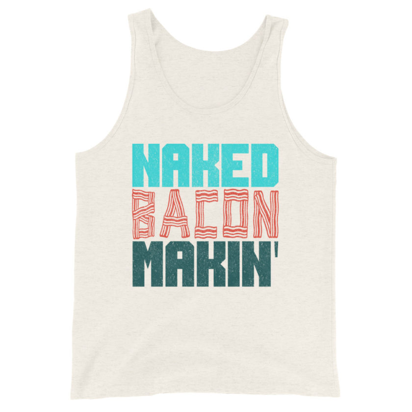 Naked bacon makin Unisex Tank Top - Image 8