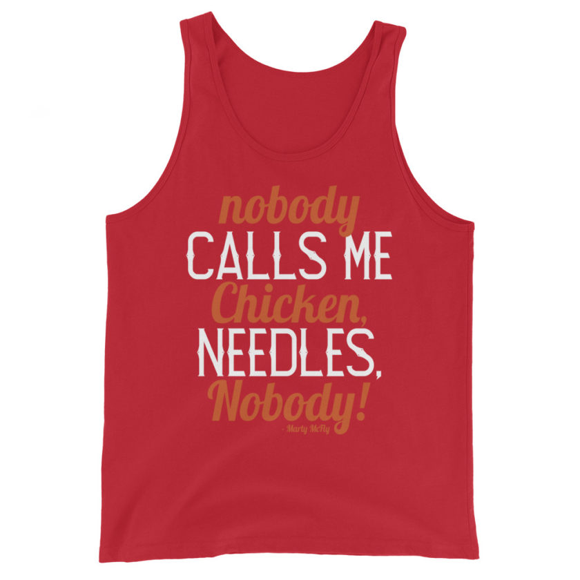 Nobody calls me chicken needles, nobody! - Marty McFly Unisex Tank Top - Image 4