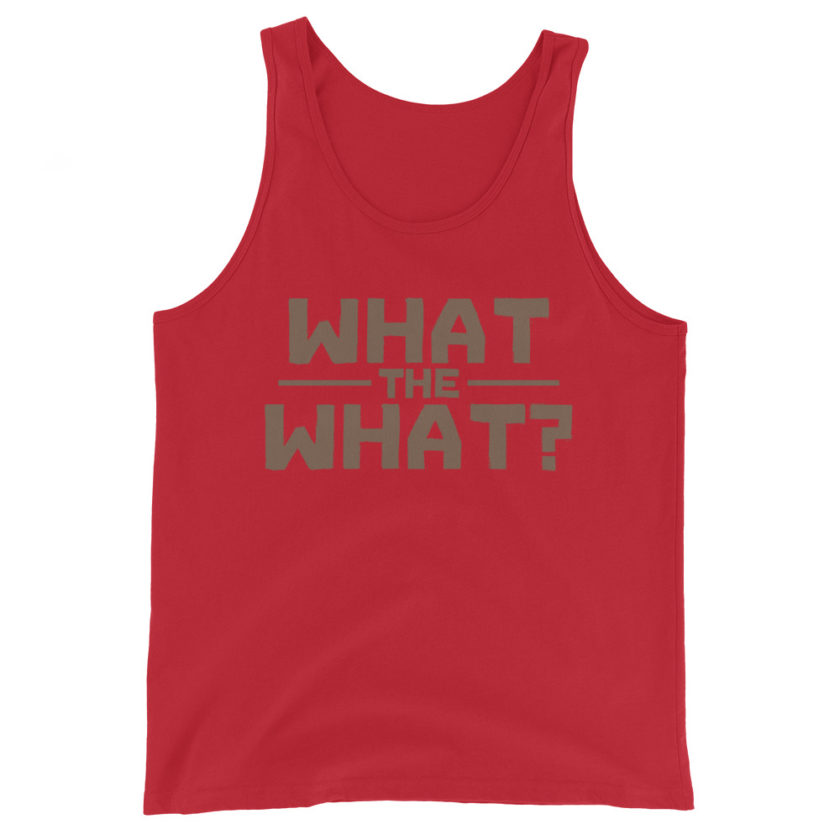 What the what? Unisex Tank Top - Image 3